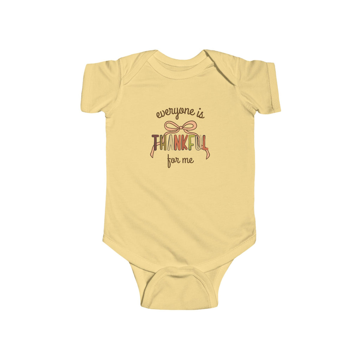 Everyone is Thankful for me baby outfit